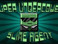 Welcome to Super Undercover Slime Agent
