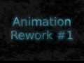 Development Report: Animation Rework #1