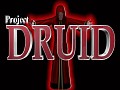 Project Druid WIP