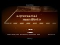 Adversarial Manifesto Beta