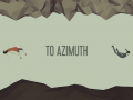 TO AZIMUTH ANNOUNCED, KICKSTARTER AND GREENLIGHT CAMPAIGNS LAUNCH