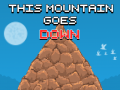 This Mountain Goes Down - Today!
