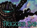 Trigger Saint 1.03 Updates