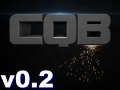 CQB has gone v0.2 !! :D