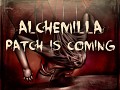 Alchemilla - Major patch will coming