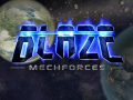 BLAZE - mechforces is now Greenlit!