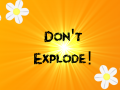 Don't Explode Released!