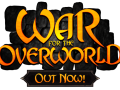 War for the Overworld, Out Now!