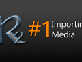 #1 Importing Media