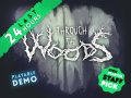 Through the Woods - 24 hours left on Kickstarter and a new video update!