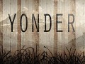 Yonder - A New Addition and Update News!