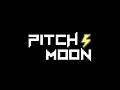 Introducing Pitch Moon