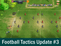 Update 03 of Football Tactics released!