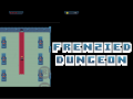 Frenzied Dungeon - Alpha Build!