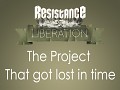 Resistance and Liberation - or the project that got lost in time