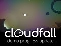 Cloudfall: The night, a cloud and change, demo progress