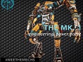 Here's the MK. 1: Time to #MeetTheMechs