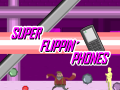 Super Flippin' Phones coming soon, watch the trailer!