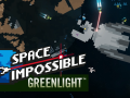 Space Impossible Greenlight - Please Vote Now !