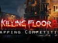 GRINDHOUSE Killing Floor 2 Mapping Competition Wave 2