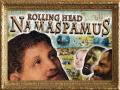 Rolling Head Namaspamus is out!