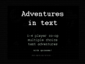 Adventures in Text out soon!