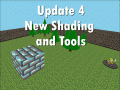 Update 4: New Shading and Better Tools