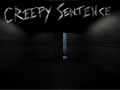 The plot of "Creepy Sentence"