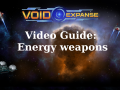 VoidExpanse Guide: Energy Weapons