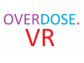Introducing OVERDOSE. VR