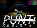 PUNT: Rebirth has been Greenlit! (Dev as of 4/28/16)