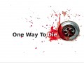 One Way To Die - Version 3.1.3 Hotfix