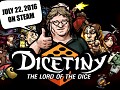 DICETINY to go full release this Thursday