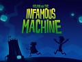 Infamous Machine is officially RELEASED