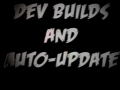 Back on track and develpment builds!