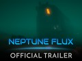 Neptune Flux announces release date in first official trailer