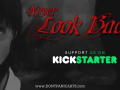 Never Look Back is going on Kickstarter!