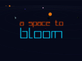 Release of "A Space To Bloom" Beta 1.0.1 :