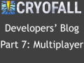 CryoFall Dev.Blog #7 - Multiplayer