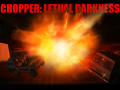 Chopper: lethal darkness - getting started!