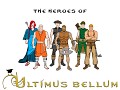 Heroes of "Ultimus bellum"