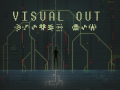 Visual Out is on Steam Greenlight