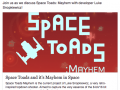 Space Toads and it's Mayhem in space :)