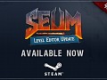 SEUM Level Editor Update is out now!