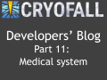 CryoFall Dev.Blog #11 - Medical System