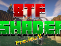 The First Preview of v1.0 has been released [BTF Shaders Mod]