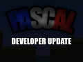 Pascal Developer Update #02 - No updates in weeks 04 & 05