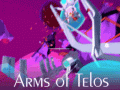 Arms of Telos - Advancing Telos #005 and Update 0.21