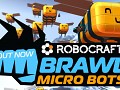 Community BRAWL III - Micro Bots - OUT NOW!