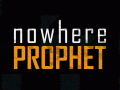  Nowhere Prophet hits Greenlight!